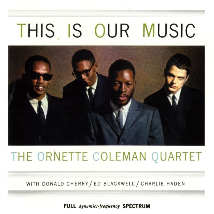 Ornette coleman quartet this is our music